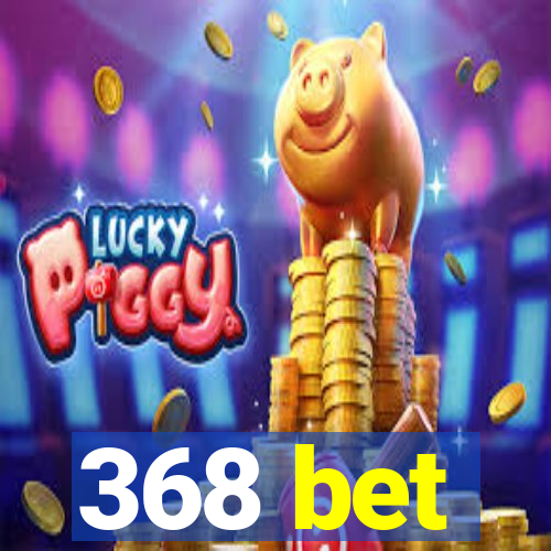 368 bet